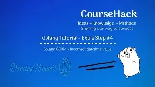 Golang Tutorial Extra Step #4 – Golang GORM – Incorrect datetime value