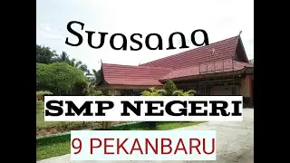 Suasana SMP Negeri 9 Pekanbaru| SMP N 9 Pekanbaru part 1