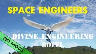 Space Engineers. s3m1 Divine Engineering 80 lvl.