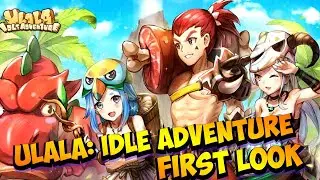 Ulala: Idle Adventure First Look Gameplay iOs/Android