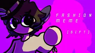 FASHION Animation Meme [Gift] [ToonSquid]