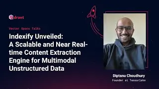 Indexify Unveiled - Diptanu Gon Choudhury | Vector Space Talk 