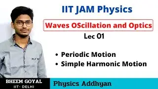 IIT JAM Physics | Lec 01 | Periodic Motion | Simple Harmonic Motion
