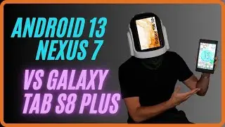 Nexus 7 (2013) VS Ultra Powerful Galaxy Tab S8 Plus | Which is the Best?