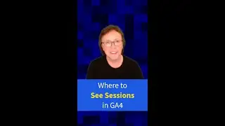 Where to See Sessions in GA4