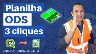 Planilha ODS do GeoINCRA com apenas 3 cliques no QGIS