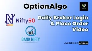 OptionAlgo Daily Broker Login & Place Order Video