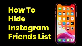 How To Hide Instagram Friends List | Control Who Sees Your Followers & Following (2025)