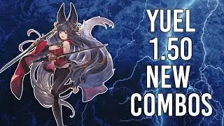 Yuel patch 1.50 new combos granblue versus rising