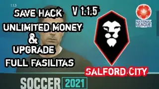 SOCCER MANAGER 21 | SALFORD CITY Save Hack Unlimited Money & Full Upgrade Fasilitas