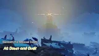 At Dawn and Dusk | Genshin Impact - Beneath the Abyssal Depth