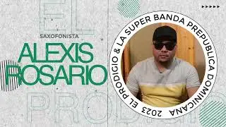EL PRODIGIO presenta La Super Banda (Alexis Rosario - Saxofonista)