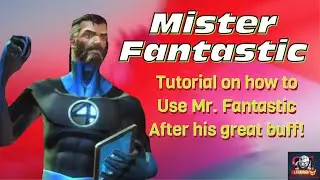 MISTER FANTASTIC Tutorial after Buff! How to use Mr. Fantastic after a great buff!