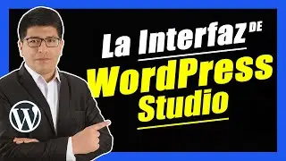 Conociendo la Interfaz de WordPress Studio (PASO A PASO) — 2/4