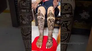 दुल्हन मेहँदी Full Leg Design #dulhanmehndi #hennadesign #rajmehandidesigner #mehndidesign #mehndi