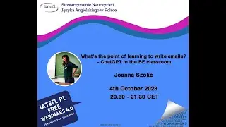 What’s the point of learning to write emails? – ChatGPT in the BE classroom – by Joanna Szoke
