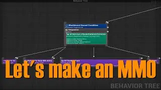 Let's make an MMO in UE4 - Part 13 (Behavior Tree Services)