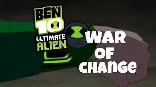 Ben 10 Supremacía Alienígena War of Change