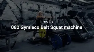 HOW TO USE GYM MACHINES: The Belt Squat