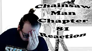 Chainsaw Man Chapter 81 Reaction  -チェンソーマン 81-