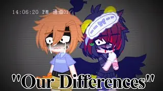 [] Our Differences [] Gregory and C.C [] Read Description to understand []