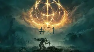 Elden Ring: Прохождение #21 (Без Комментариев)