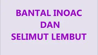 BANTAL INOAC DAN SELIMUT LEMBUT ANEKA MOTIF TERLARISS