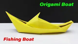 How to Make a Paper Boat - Origami Boat - Paper Fishing Boat