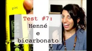 test #7: Henné e bicarbonato