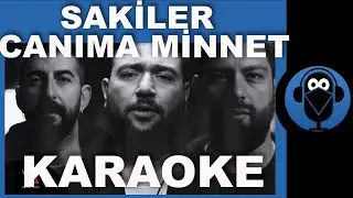 SAKİLER - CANIMA MİNNET / ( Karaoke )  / Sözleri  / COVER