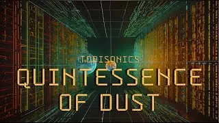 Tobisonics Quintessence of Dust [Official Video]