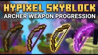 The Complete Archer Weapon Progression Guide | Hypixel Skyblock