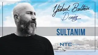 Yüksel Baltacı - Sultanım - Official Klip