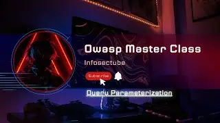 Owasp Master Class -  Query Parameterization