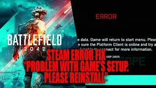 Battlefield 2042: Steam Error Fix ( Problem with game’s setup. Please reinstall ) and more