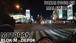 VLOG MOTORAN PAKAI POCO F5 DARI BLOK M SAMPAI DEPOK - MODE ULTRAWIDE DAN MASIH OKE LOW LIGHT NYA
