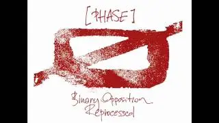 Phase - Binary Opposition (Sigha Process)