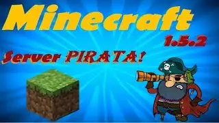 Server de Minecraft 1.5.2- Full PvP, Minas, Lotes. Pirata ou original!