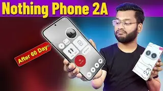 Nothing Phone 2A Full Review after 2 Months | Nothing Phone 2A Pros & Cons