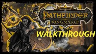 Pathfinder: Kingmaker - Hard mode - Walkthrough Longplay - part 47