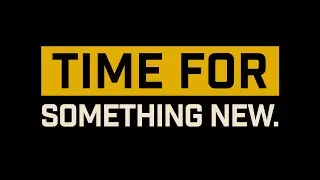 Time for something new.