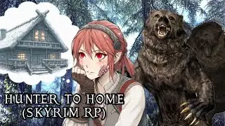 Day 2: Yapping about my Vacation with my now FIANCE?!?!... [Skyrim Hunter RP]