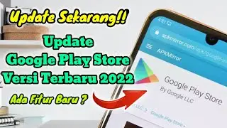 Cara Update Play Store ke Versi Terbaru 2022 Banyak Fitur Baru?