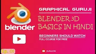 LEARN BLENDER IN HINDI. SPECIAL VIDEO FOR BEGINNERS, COMPLETE TUTORIAL FROM SCRATCH