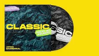 Aryan Bahnewaal - Classic Prod. By Abledio