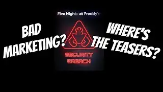 FNaF Security Breach Marketing is BAD? (FNaF Drama)