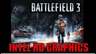 Intel HD 620 Gaming - Battlefield 3 - i3-7100U - i5-7200U - i7-7500U - Kaby Lake