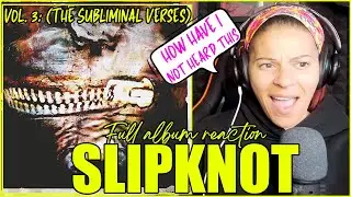 Slipknot - Vol 3. (The Subliminal Verses) | Full Album Reaction