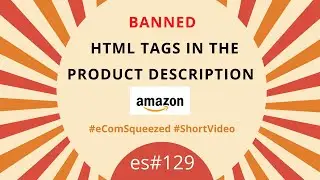 BANNED HTML Tags in the Product Description from July 19, 2021 on Amazon- es129