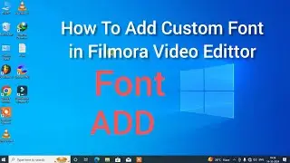 How To Add Custom Font In Filmora Video Edittor 2025